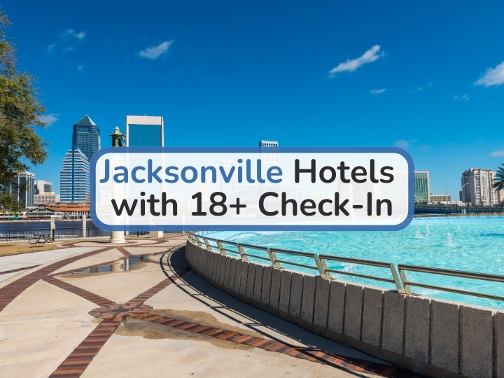 Jacksonville Hotels with 18+ Check-In