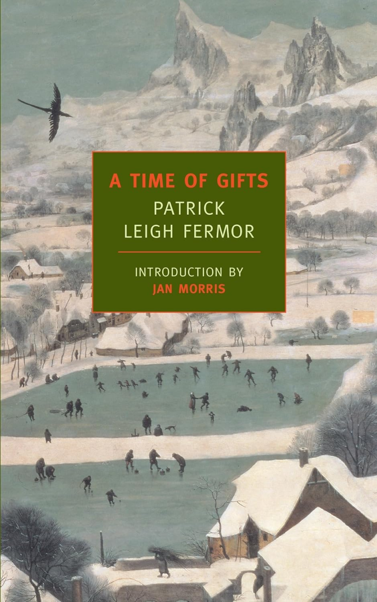A Time of Gifts: On Foot to Constantinople, Patrick Leigh Fermor
