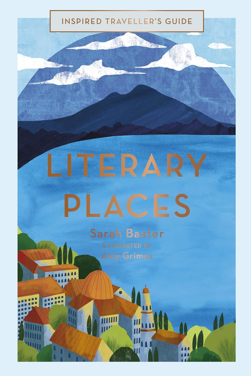 Literary Places, Sarah Baxter and Amy Grimes