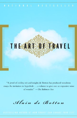 The Art of Travel, Alain de Botton