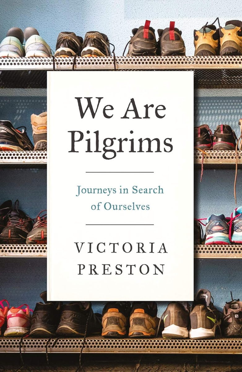We Are Pilgrims: Journeys in Search of Ourselves, Victoria Preston