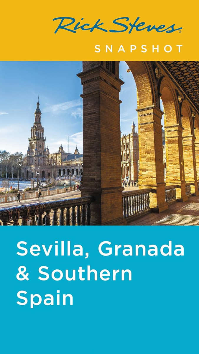 Rick Steves: Snapshot: Granada, Sevilla and Andalusia 