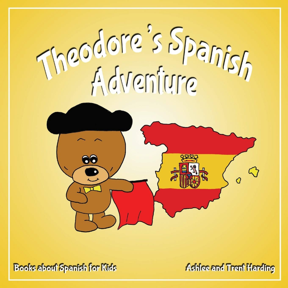 Theodore&rsquo;s Spanish Adventure, Trent Harding, Ashlee Harding