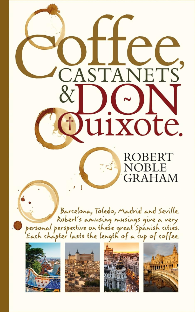 Castanets, Coffee & Don Quixote, Robert Noble Graham