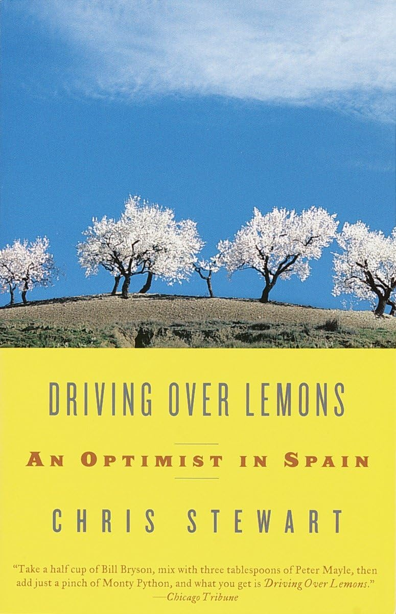 Driving Over Lemons: An Optimist in Spain, Chris Stewart