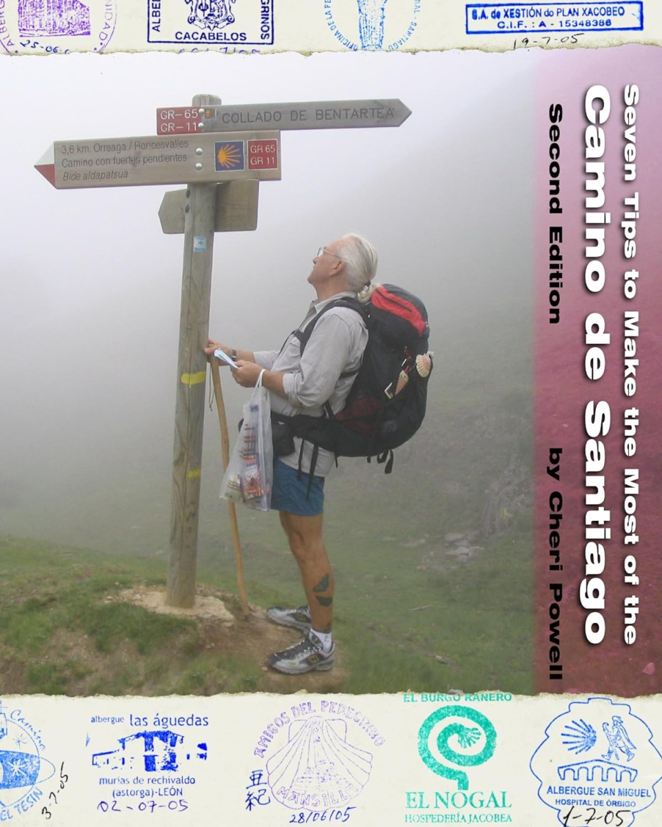 Seven Tips to Make the Most of the Camino de Santiago, Cheri Powell & Pilgrim Tips & Packing List, S. Yates