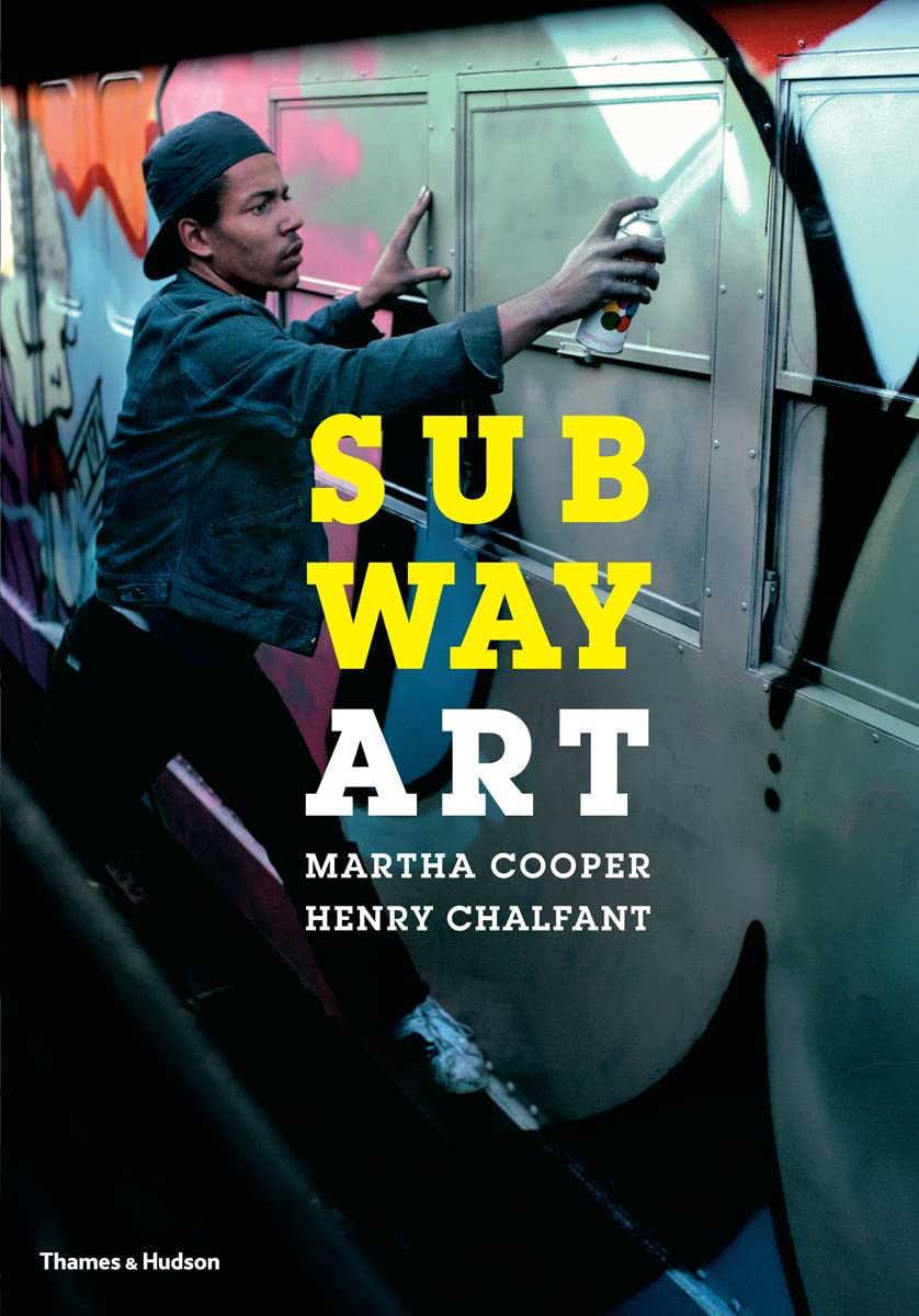 New York City: Subway Art, Martha Cooper and Henry Chalfant