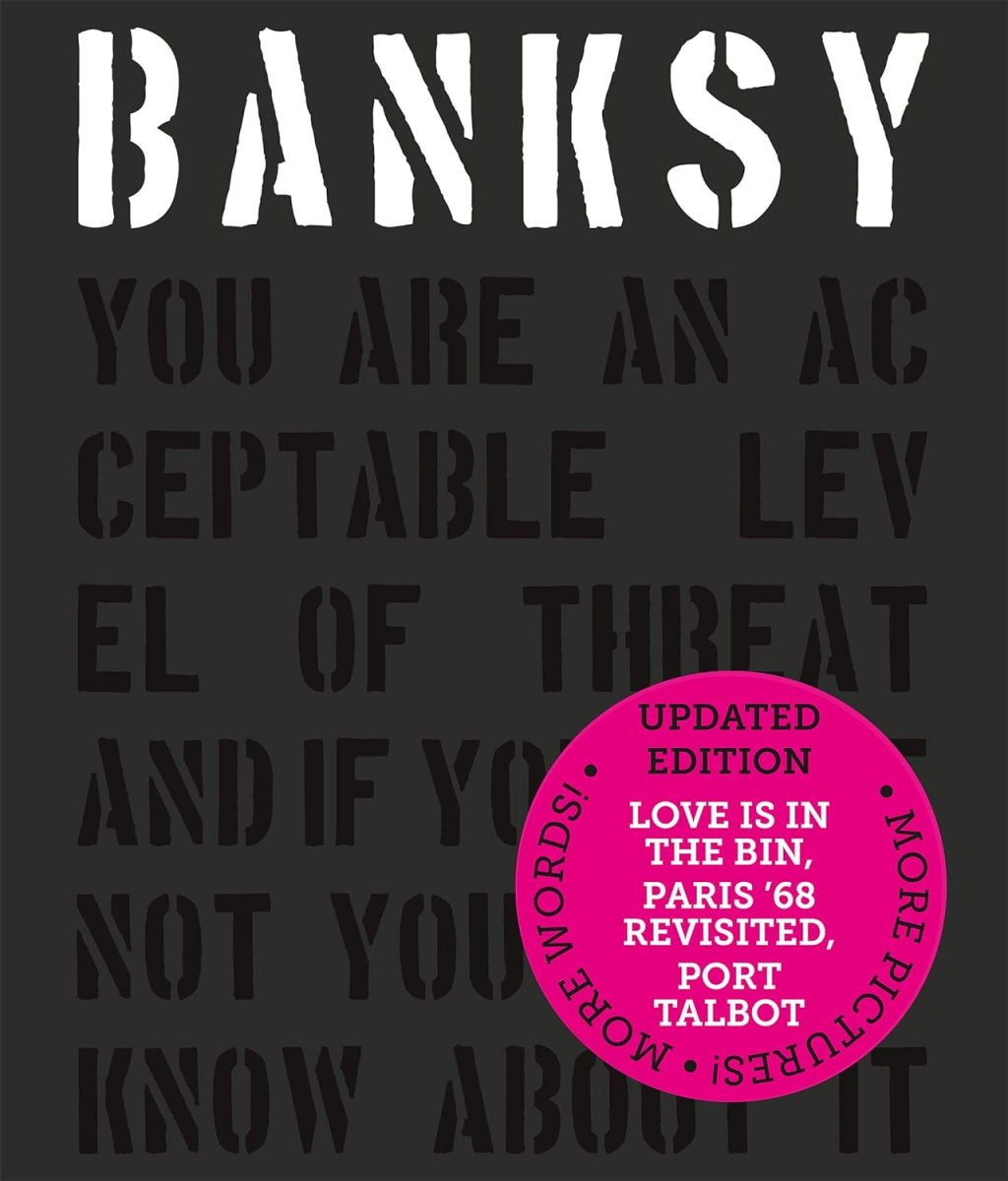 Banksy You Are An Acceptable Level of Threat and if You Were Not You Would Know About it, Patrick Potter and Gary Shove