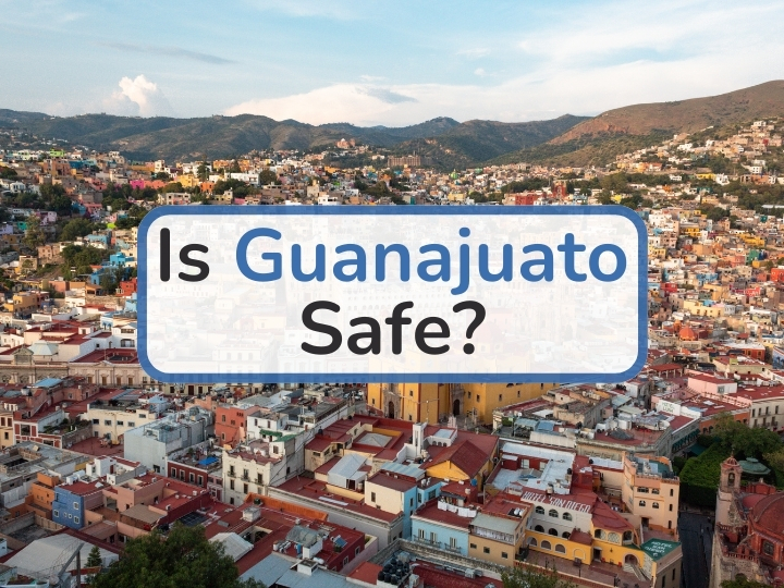 Is Guanajuato Safe
