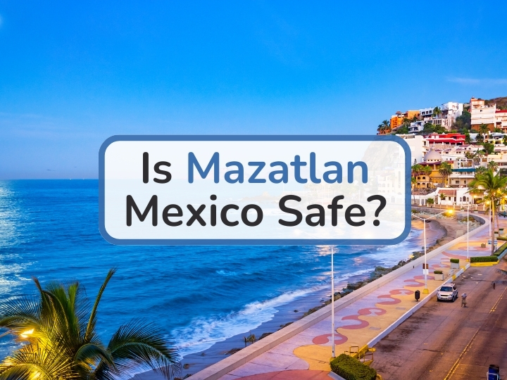 Is Mazatlan Safe