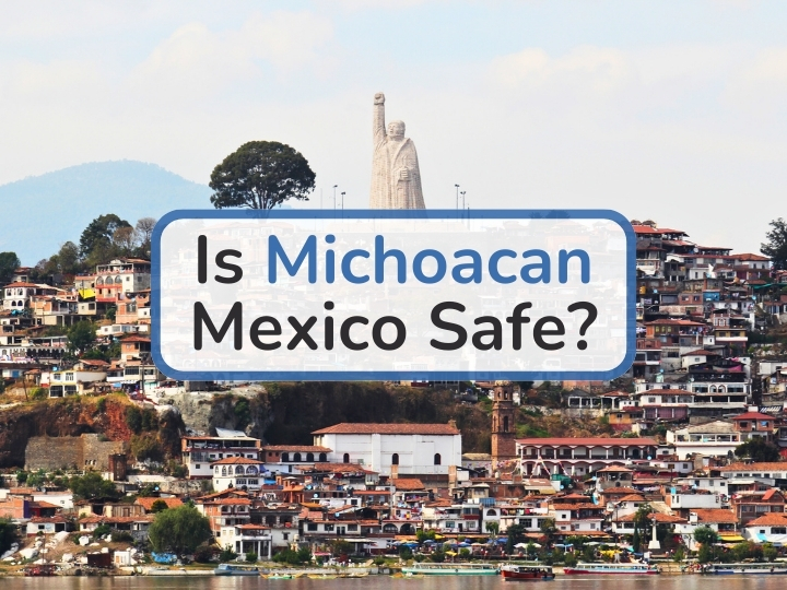 Is Michoacan Mexico Safe